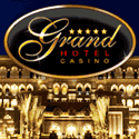Play at Grand Hotel Casino